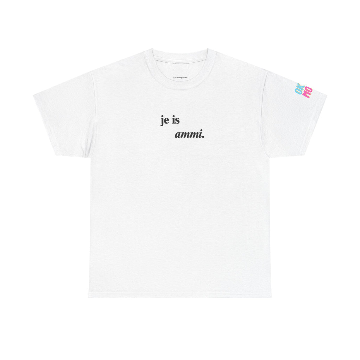 "je is ammi" tee