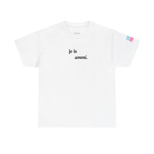 "je is ammi" tee