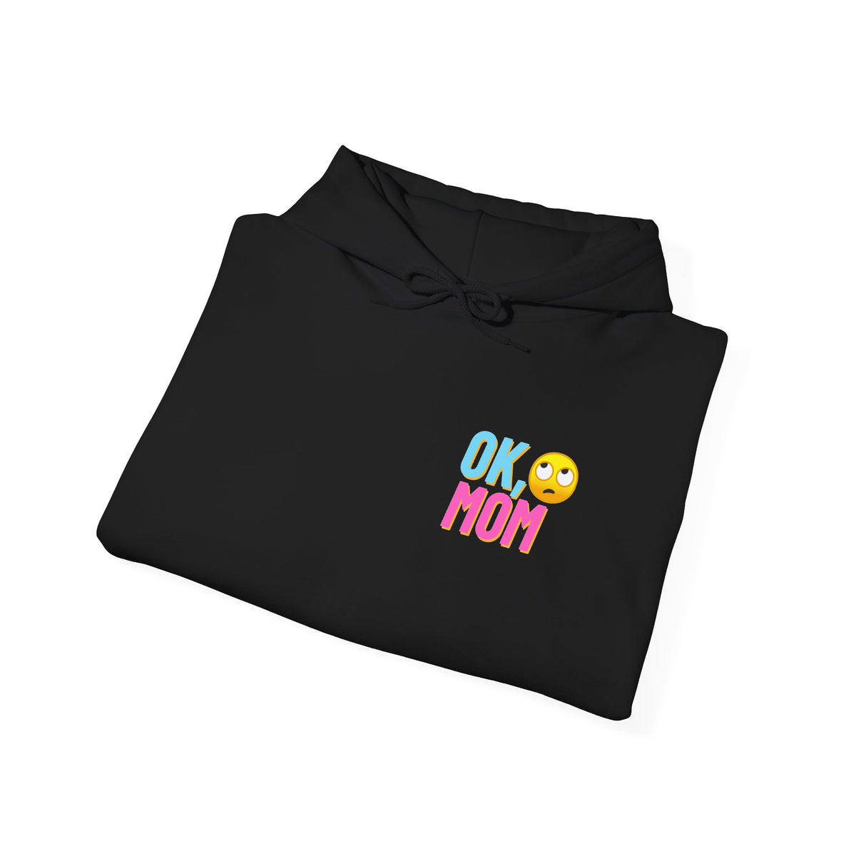 "ok mom" hoodie