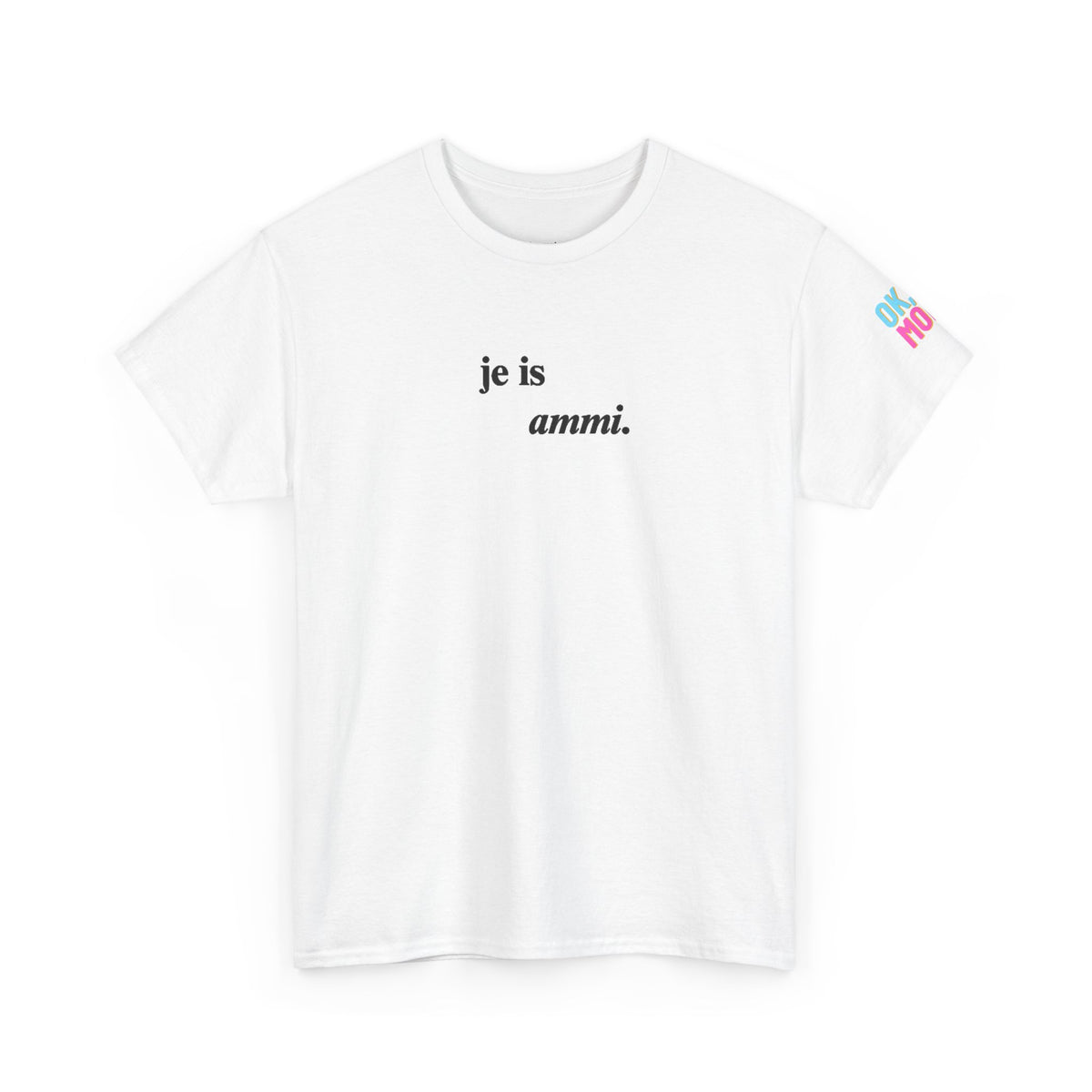 "je is ammi" tee